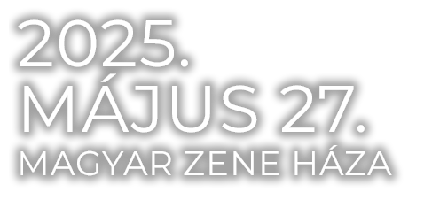 2025. MÁJUS 27., Magyar Zene Háza